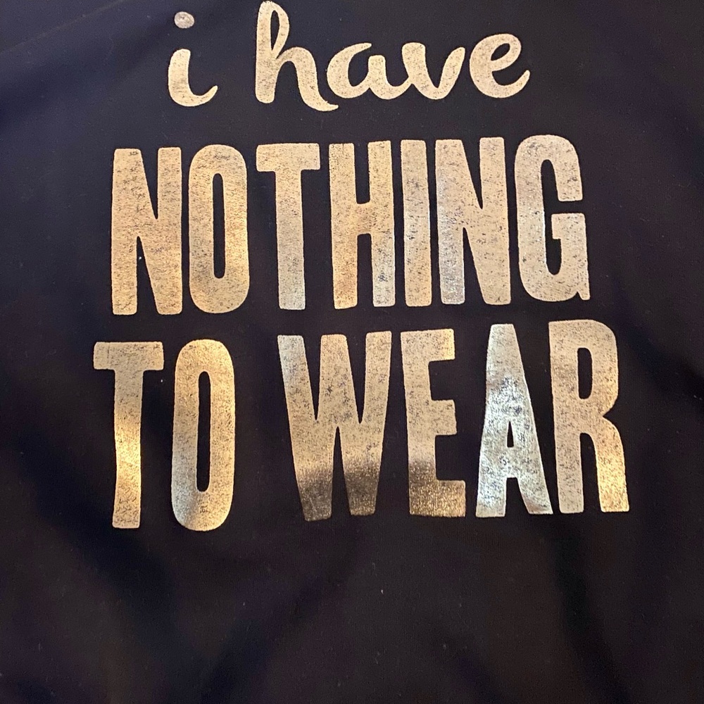 i Have Nothing To Wear Women’s Graphic Sweatshirt Size Large - Picture 4 of 6